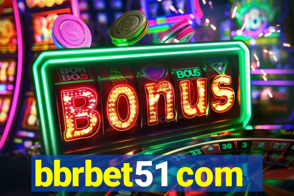 bbrbet51 com